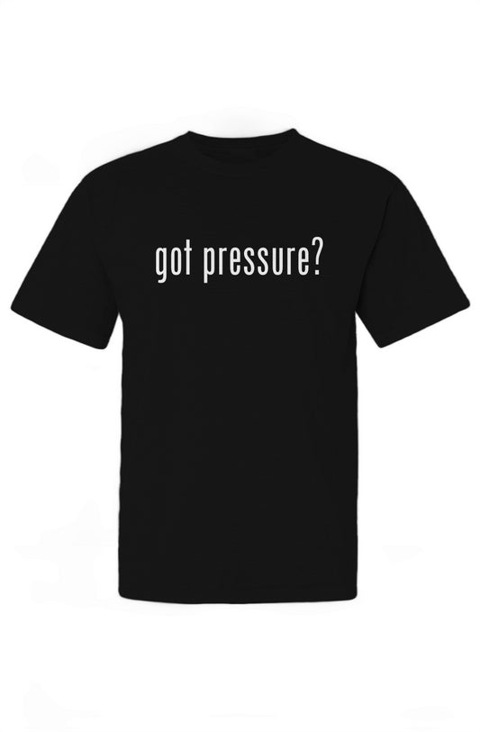 Got Pressure by Stoneface Tee